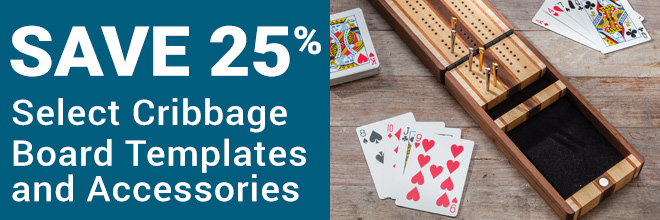 Save 25% on Select Cribbage Board Templates and Accessories