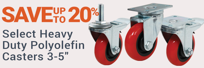 Save 20% on Select Heavy-Duty Polyolefin Casters
