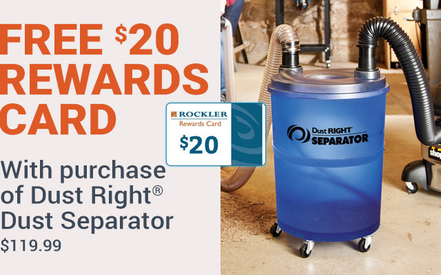 Free $20 Rewards Card with Purchase of Dust Right Dust Separator