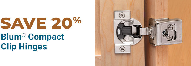 Save 20% on Blum Compact Clip Hinges