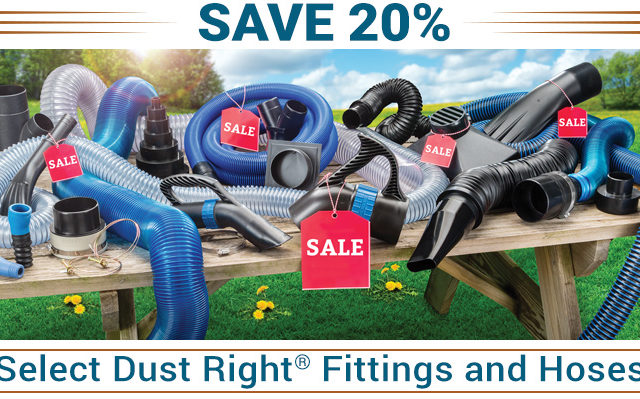 Save 20% on Select Dust Right Fittings and Hoses