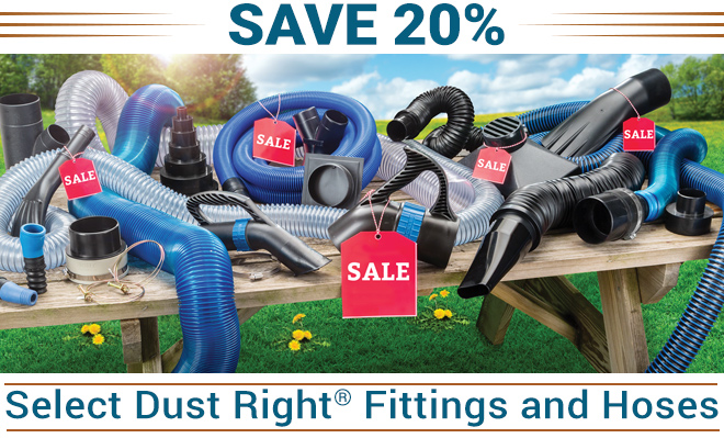 Save 20% on Select Dust Right Fittings and Hoses