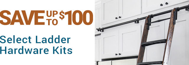 Save Up to $100 on Select Ladder Hardware Kits