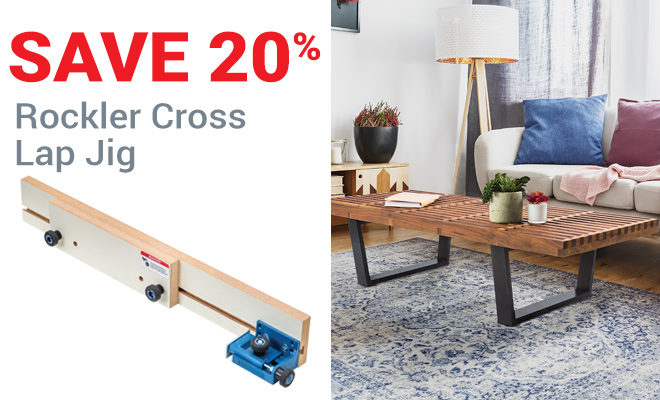 Save 20% on Rockler Cross Lap Jig