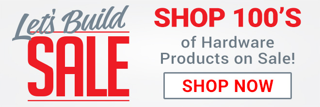 Shop Hundreds of Hardware Products on Sale
