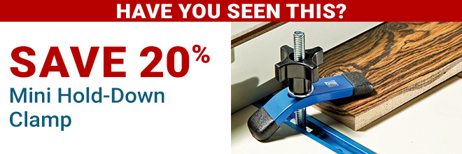 Save 20% on Mini Hold-down Clamps