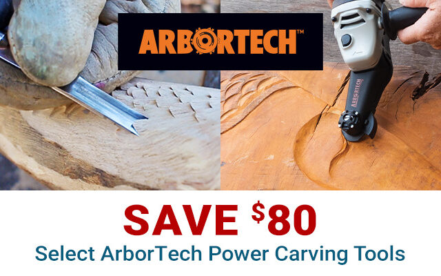 Save $80 on Select ArborTech cutting tools