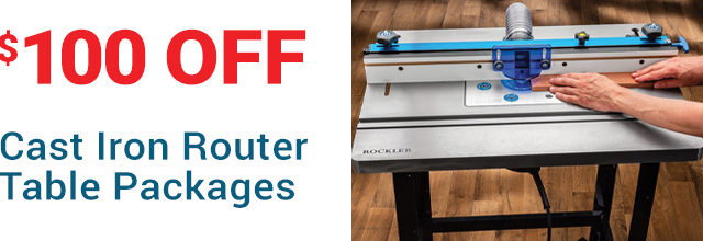 Save $100 on Cast Iron Router Table Packages