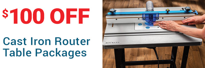 Save $100 on Cast Iron Router Table Packages
