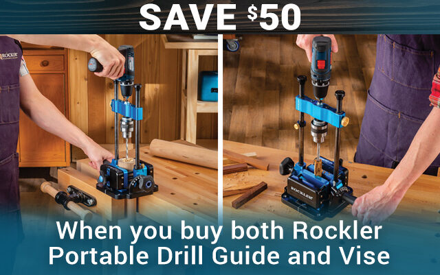 Save $50 When You Buy Both the Rockler Portable Drill Guide and Vise