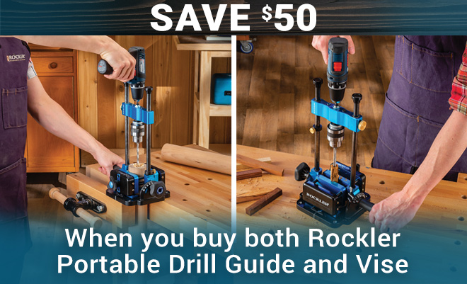 Save $50 When You Buy Both the Rockler Portable Drill Guide and Vise