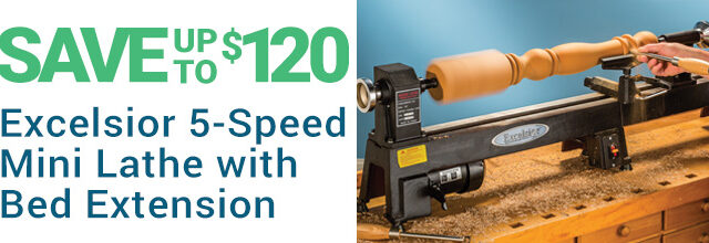 SAVE up to $120 on Excelsior Mini Lathe with Bed Extension