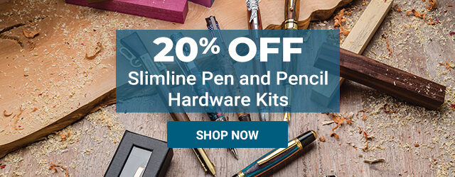 20% Off Slimline Pen and Pencil Hardware Kits