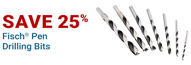 Save 25% on Fisch Pen Drilling Bits