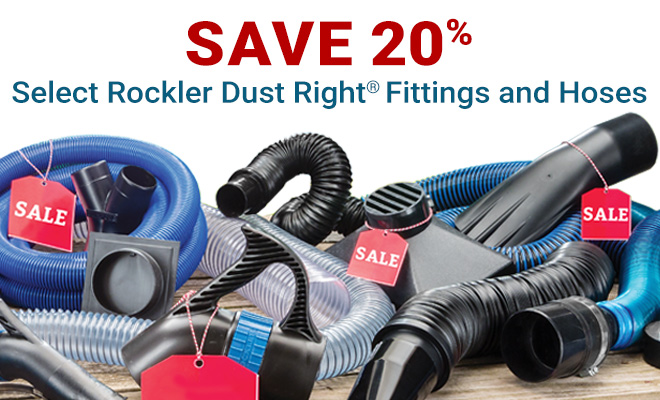 Save 20% on Select Rockler Dust Right Fitting and Hoses