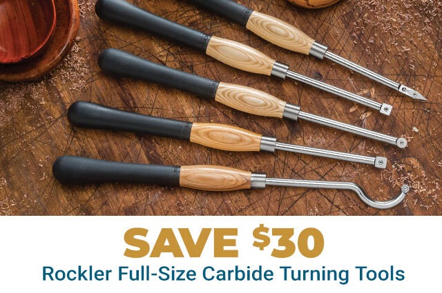 Save $30 on all Rockler Full Size Carbide Turning Tools