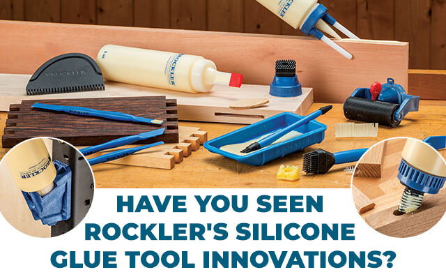 Have You Seen Rockler's Silicone Glue Tool Innovations?