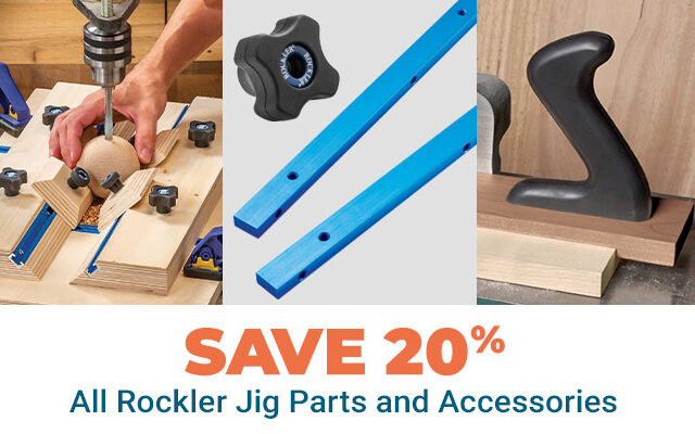 Save 20% on All Rockler Jig Parts and Accessories