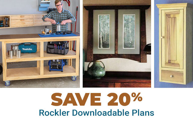 Save 20% on Rockler Downloadable Plans