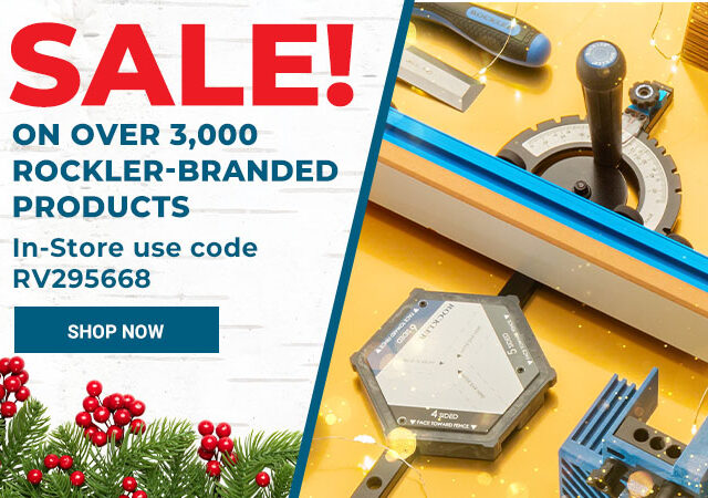 Sale on Over 3,000 Rockler-Branded Products, In-Store Use Code RV295668