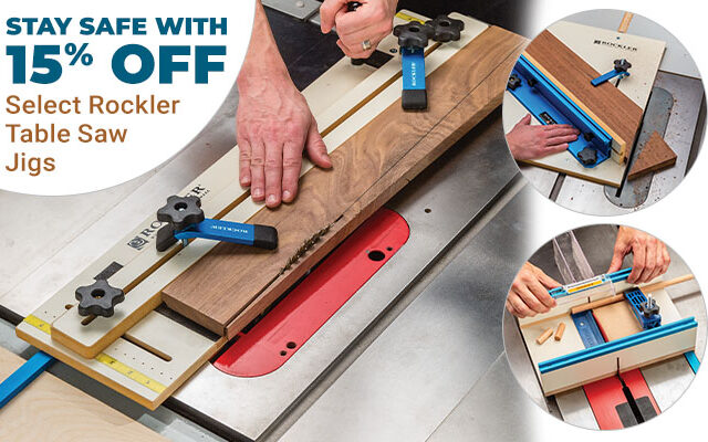 Stay Safe with 15% Off Select Rockler Table Saw Jigs