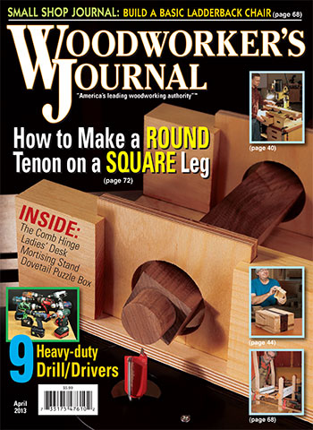 Woodworker’s Journal – March/April 2013