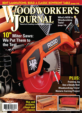 Woodworker’s Journal – March/April 2015