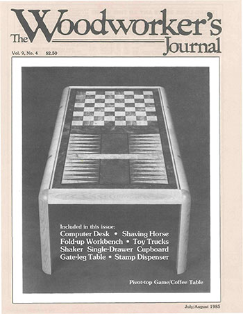 Woodworker’s Journal – July/August 1985