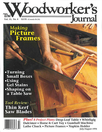 Woodworker’s Journal – July/August 1991