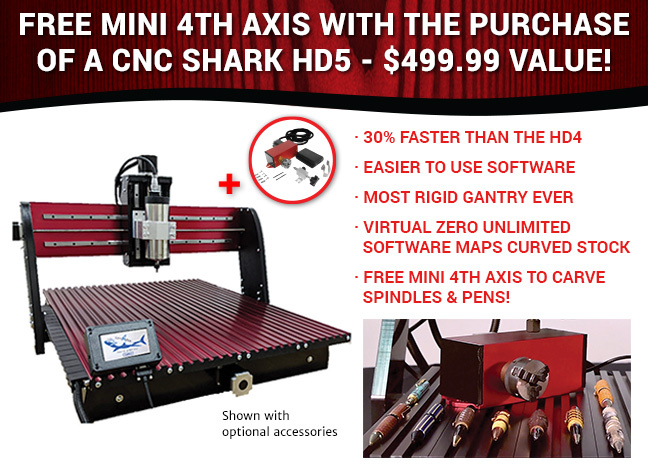Free Mini 4th Axis ($499.99 Value) with NEW CNC Shark HD5