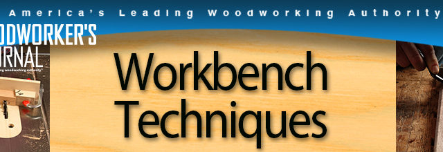 Workbench techniques