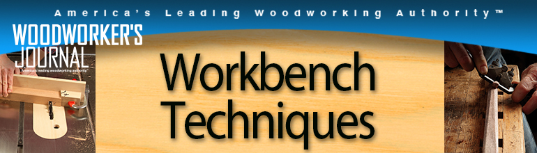 Workbench techniques