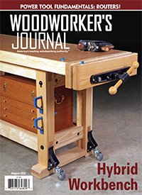 Woodworker’s Journal July/August 2022