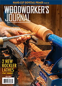 Woodworker’s Journal – March/April 2024