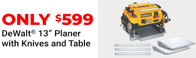 DeWalt Planer with Knives and Table Only $599