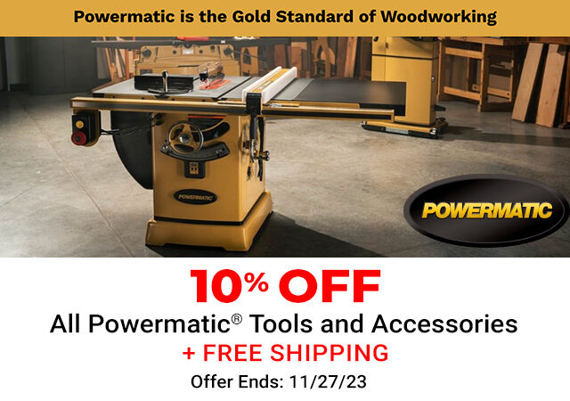 10% Off All Powermatic Tools and Accessories Plus Free Shipping Until 11/27/23