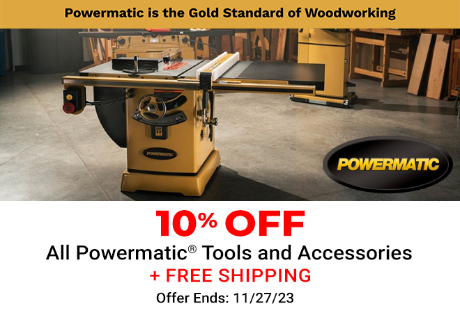 10% Off All Powermatic Tools and Accessories Plus Free Shipping Until 11/27/23