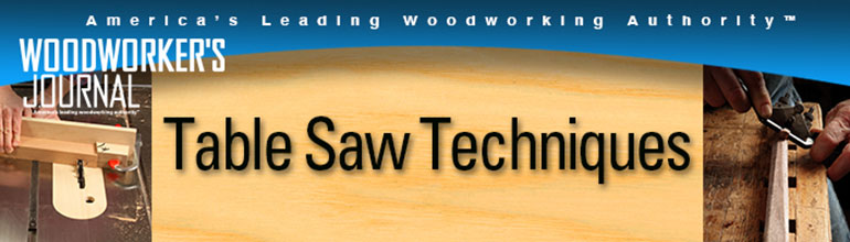 Table Saw Techniques Banner