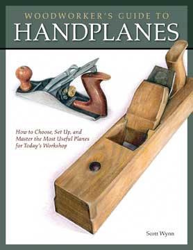 Woodworker’s Guide to Handplanes