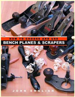 How to Choose and Use Bench Planes and Scrapers