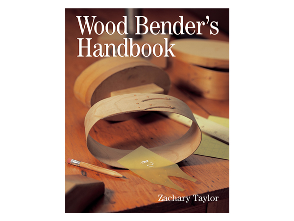 Wood Bender’s Handbook by Zachary Taylor