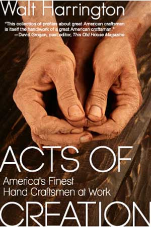 Acts of Creation by Walt Harrington