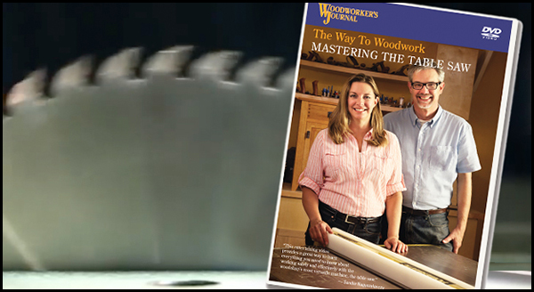 Mastering the Table Saw – DVD Preview